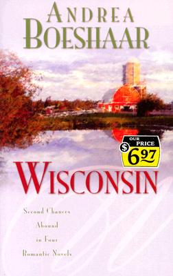 Wisconsin: The Haven of Rest/Second Time Around/Promise Me Forever/September Sonata (Inspirational Romance Collection)