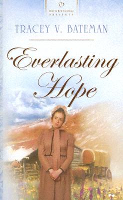 Everlasting Hope (Oregon Brides Series #2) (Heartsong Presents #619)