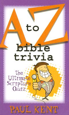 Image for A to Z Bible Trivia: The Ultimate Scripture Quiz