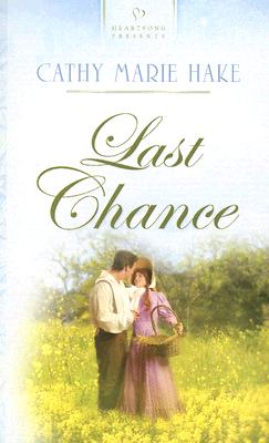 Last Chance (Kentucky Chances, Book 1) (Heartsong Presents #648)