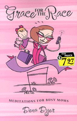 Grace for the Race: Meditations for Busy Moms