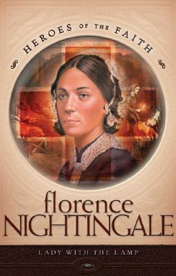 Florence Nightingale (Heroes of the Faith)