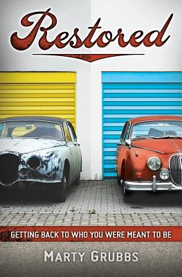 Restored: Getting back to who you were meant to be