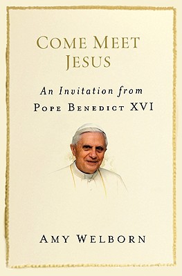 Image for Come Meet Jesus: An Invitation from Pope Benedict XVI