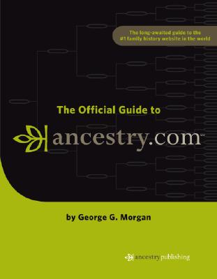 Image for The Official Guide to Ancestry.com The Official Guide to Ancestry.com