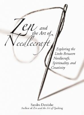 Image for ZEN AND THE ART OF NEEDLEWORK