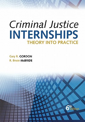 Criminal Justice Internships: Theory into Practice