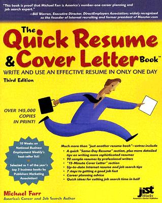 The Quick Resume & Cover Letter Book: Write And Use An Effective Resume In Only One Day (Quick Resume and Cover Letter Book)