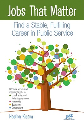Jobs That Matter: Find a Stable, Fulfilling Career in Public Service