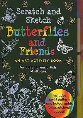 Image for Scratch and Sketch Butterflies and Friends: An Art Activity Book for Adventure Artists of all ages
