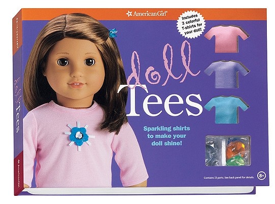 Doll Tees: Sparkling Shirts to Make Your Doll Shine! (American Girl Library) Image for Doll Tees: Sparkling Shirts to Make Your Doll Shine! (American Girl Library)