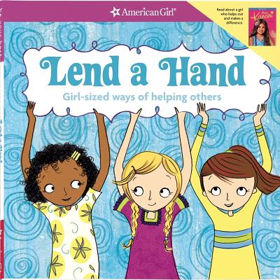 Image for Lend a Hand: Girl-sized Ways of Helping Others (Be Your Best)