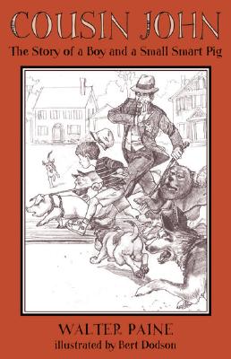 Cousin John: The Story of a Boy and a Small Smart Pig