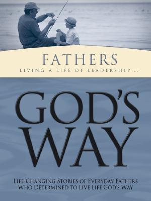 God's Way: Fathers Living a Life of Leadership