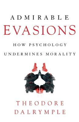 Admirable Evasions: How Psychology Undermines Morality