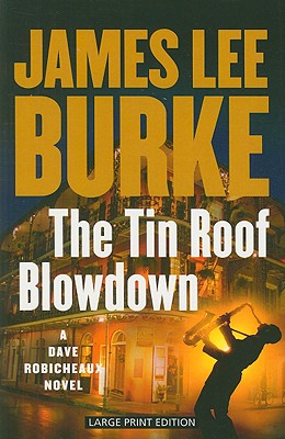 Image for The Tin Roof Blowdown: A Dave Robicheaux Novel The Tin Roof Blowdown: A Dave Robicheaux Novel