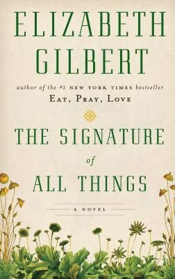 The Signature Of All Things (Thorndike Press Large Print Core)
