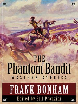 Five Star First Edition Westerns - The Phantom Bandit: Western Stories