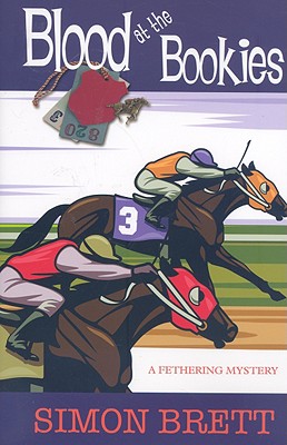 BLOOD AT THE BOOKIES: A FETHERING MYSTERY