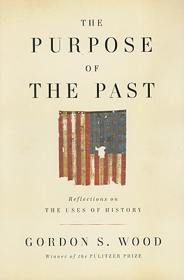 The Purpose of the Past: Reflections on the Uses of History