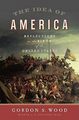 Image for Idea of America, Reflections on the birth of the United States