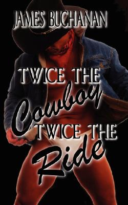 Twice the Cowboy, Twice the Ride