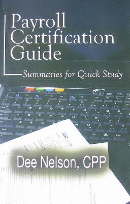 Payroll Certification Guide: Summaries for Quick Study