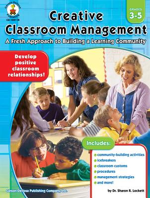 Creative Classroom Management, Grades 3 - 5