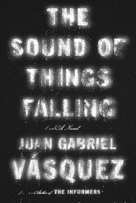 Image for The Sound of Things Falling: A Novel **SIGNED 1st U.S. Edition /1st Printing**