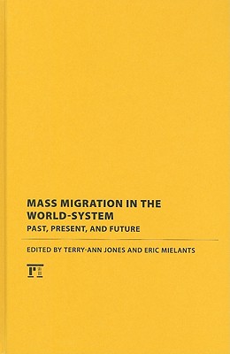 Mass Migration in the World-system: Past, Present, and Future (Political Economy of the World-System Annuals)