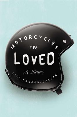 Image for Motorcycles I've Loved: A Memoir