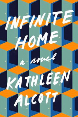 Infinite Home: A Novel
