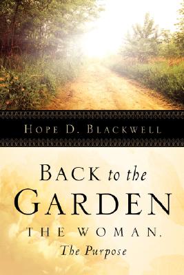 Back To The Garden, The Woman, The Purpose Image for Back To The Garden, The Woman, The Purpose