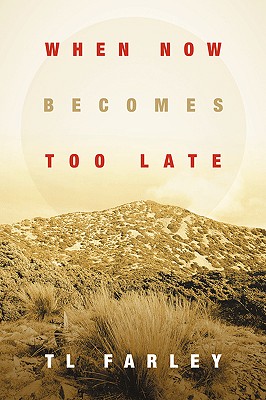 Image for When Now Becomes Too Late When Now Becomes Too Late