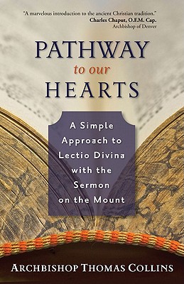 Pathway to Our Hearts: A Simple Approach to Lectio Divina With the Sermon on the Mount