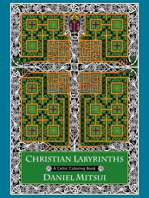 Image for Christian Labyrinths: A Celtic Coloring Book Christian Labyrinths: A Celtic Coloring Book