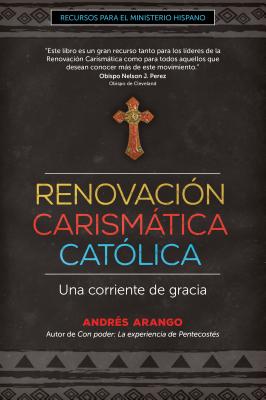 Image for Renovación Carismática Católica: Una corriente de gracia (Recursos para el ministerio hispano) (Spanish Edition)
