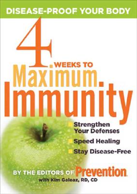 4 Weeks to Maximum Immunity Disease-Proof Your Body