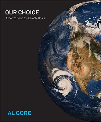 Image for Our Choice: A Plan to Solve the Climate Crisis