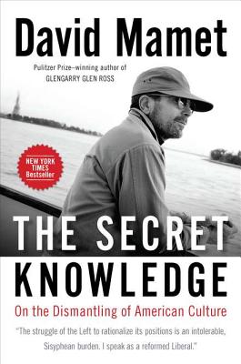 The Secret Knowledge On the Dismantling of American Culture