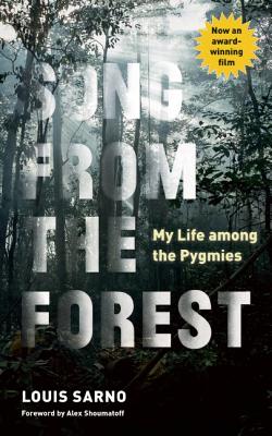 Song from the Forest: My Life among the Pygmies
