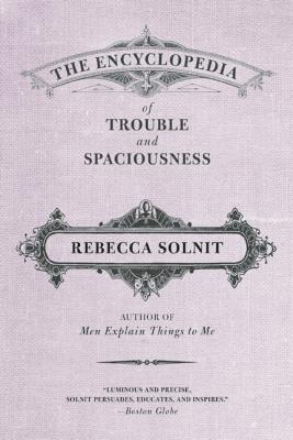 Encyclopedia of Trouble and Spaciousness