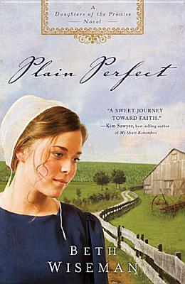 Plain Perfect (A Daughters of the Promise Novel)
