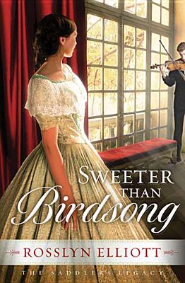 Sweeter than Birdsong (Saddler's Legacy, 2)