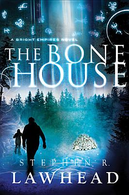 The Bone House (Bright Empires #2)