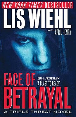 FACE OF BETRAYAL - A TRIPLE THREAT NOVEL
