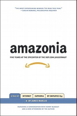 Image for Amazonia: Five Years at the Epicenter of the Dot.Com Juggernaut