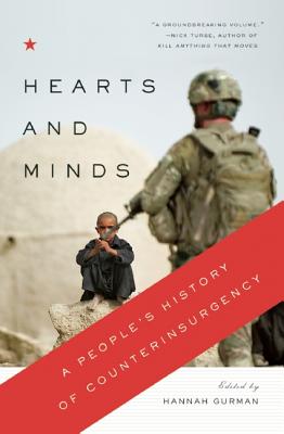 Hearts and Minds: A People's History of Counterinsurgency (New Press People's History)