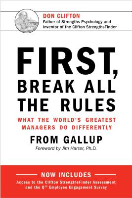 Image for First, Break All The Rules: What the World's Greatest Managers Do Differently