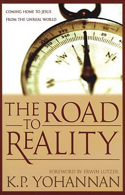 The Road to Reality: Coming Home to Jesus from an Unreal World